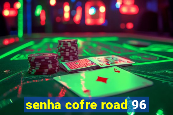 senha cofre road 96